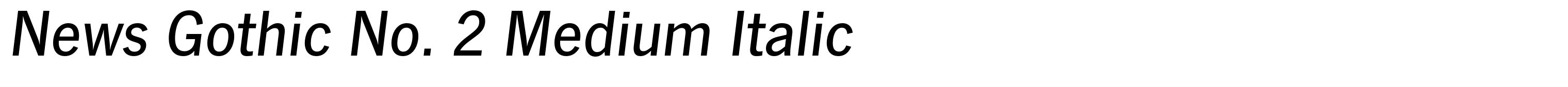 News Gothic No. 2 Medium Italic